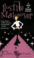Hostile Makeover: A Crime of Fashion Mystery