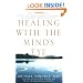 Healing with the Mind's Eye: How to Use Guided Imagery and Visions to Heal Body, Mind, and Spirit, Revised and Updated Edition