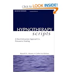 Hypnotherapy Scripts: A Neo-Ericksonian Approach to Persuasive Healing