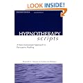 Hypnotherapy Scripts: A Neo-Ericksonian Approach to Persuasive Healing