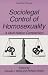 Sociolegal Control of Homosexuality: A Multi-Nation Comparison (Perspectives in Sexuality)