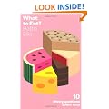 What to Eat: Ten Chewy Questions About Food
