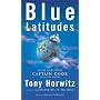 Blue Latitudes: Boldly Going Where Captain Cook has Gone Before