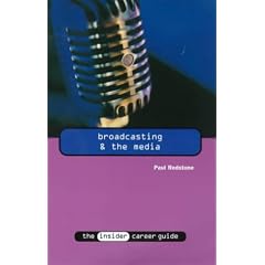 The Insider Guide to Careers in Broadcasting and the Media