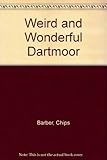 Weird and wonderful Dartmoor