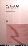 Review Routledge  / The Explicit Body in Performance