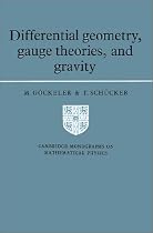 Differential Geometry, Gauge Theories, and Gravity (Cambridge Monographs on Mathematical Physics)