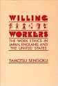 Willing Workers: The Work Ethics in Japan, England, and the United States