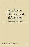  : Jane Austen in the Context of Abolition: 'A Fling at the Slave Trade'