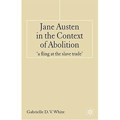 Jane Austen in the Context of Abolition: 'a fling at the slave trade'