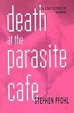 Death at the Parasite Cafe: Social Science (Fictions) and the Postmodern (CultureTexts)