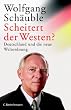 Cover Scheitert der Westen? Deutschland und die neue Weltordnung