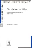 Revue Larcier  / Circulation routière : les dossiers du journal des tribunaux, numéro 16