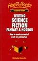 Writing Science Fiction, Fantasy & Horror: How to Create Successful Work for Publication (Successful Writing)