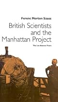 British Scientists and the Manhattan Project: The Los Alamos Years