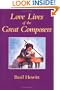 Love Lives of the Great Composers