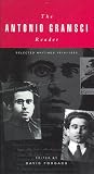 The Antonio Gramsci Reader: Selected Writings 1916-1935 David Forgacs, Eric J. Hobsbawm