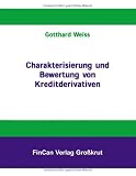 Charakterisierung und Bewertung von Kreditderivativen.