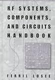 Review Artech House Publishers  / RF Systems, Components, and Circuits Handbook