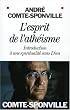L'esprit de l'ath�isme : Introduction � une spiritualit� sans Dieu