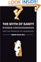 The Myth of Sanity : Divided Consciousness and the Promise of Awareness