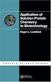Application of Solution Protein Chemistry to Biotechnology (Protein Science)