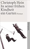 In seiner fr�hen Kindheit ein Garten: Roman (suhrkamp taschenbuch)