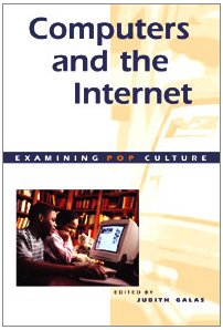 Computers and the Internet (Examining Pop Culture)