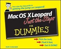 Mac OS X Leopard Just the Steps For Dummies (For Dummies (Computer/Tech))