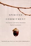 Spirited commitment : the Samuel and Saidye Bronfman Family Foundation, 1952-2007