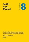 Traffic signs manual: Chapter 8: Traffic safety measures and signs for road works and temporary situations, Part 2: Operations