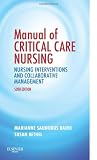 Manual of Critical Care Nursing: Nursing Interventions and Collaborative Management, 6e (Baird, Manual of Critical Care Nursing)