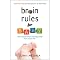 Brain Rules for Baby: How to Raise a Smart and Happy Child from Zero to Five