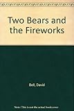 Two bears and the fireworks