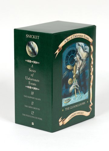 The Gloom Looms: A Box of Unfortunate Events, Books 10-12 (The Slippery Slope; The Grim Grotto; The Penultimate Peril) by Snicket, Lemony (2005) Hardcover