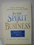 In the Spirit of Business: A Guide to Resolving Fears and Creating Harmony in Your Worklife