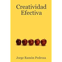 Creatividad Efectiva (Spanish Edition)