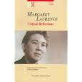 Margaret Laurence: Critical Reflections (Reappraisals: Canadian Writers Series)
