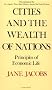 Cities and the Wealth of Nations: Principles of Economic Life