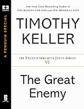 The Great Enemy (ENCOUNTERS WITH JESUS SERIES)