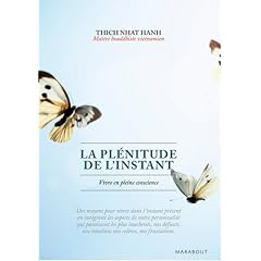 La pl�nitude de l'instant : Vivre en pleine conscience