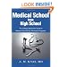 Medical School from High School: The College Applicant's Guide to Medical School Early Admission Programs