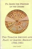 To serve the purpose of the drama : the theatre designs and plays of Samuel Beazley, 1786-1851
