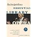 The New York Times Essential Library: Opera: A Critic's Guide to the 100 Most Important Works and the Best Recordings