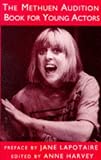 The Methuen Audition Book for Young Actors (Methuen Drama Books)