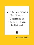 Jewish Ceremonies For Special Occasions In The Life Of An Individual