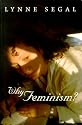 Why Feminism?: Gender, Psychology, Politics (Gender and Culture Series)