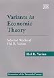 Variants in Economic Theory: Selected Work of Hal R. Varian (Economists of the Twentieth Century)