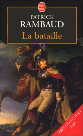 La Bataille - Grand Prix du Roman de l'Acad�mie Fran�aise 1997