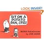 Sit on a Potato Pan, Otis!: More Palindromes